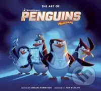The Art of Penguins of Madagascar - Barbara Robertson, Tom McGrath - kniha z kategorie Pohádky