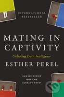 Mating in Captivity (Sex, lies and domestic bliss)