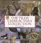 The Tilda Characters Collection (Birds, Bunnies, Angels and Dolls) - kniha z kategorie Ruční práce