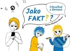 Jako fakt? (Filosofové z Berouna) - Martina Vokurková Chocová, Petra Hovorková (Ilustrátor) - kniha z kategorie Komiksy
