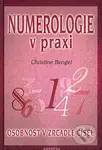 Numerologie v praxi (Osobnost v zrcadle čísel) - Christine Bengel