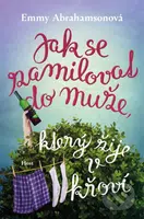 Jak se zamilovat do muže, který žije v křoví - Emmy Abrahamson - kniha z kategorie Romantická