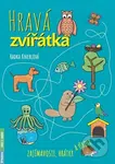 Hravá zvířátka - zajímavosti, hrátky a úkoly - Radka Kneblová - kniha z kategorie Naučné knihy