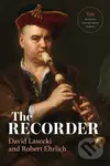 The Recorder - David Lasocki, Robert Ehrlich, Nikolaj Tarasov, Michala Petri - kniha z kategorie Historie