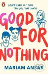Good For Nothing - Mariam Ansar - kniha z kategorie Beletrie pro děti