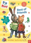 Pip and Posy: Best of Friends - Posy and Pip - kniha z kategorie Pro děti