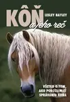Kôň a jeho reč - Lesley Bayley - kniha z kategorie Chov koní