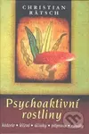 Psychoaktivní rostliny (Historie, léčení, účinky, příprava, rituály) - kniha z kategorie Biologie