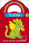 Hrajeme si na schovávanou: Slova (Co je ukryto za dvířky?) - kniha z kategorie Pro děti