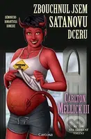 Zbouchnul jsem Satanovu dceru - Carlton Mellick III - kniha z kategorie Fantasy