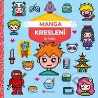 Manga kreslení (3D pixely) - Kolektiv - kniha z kategorie Kreslení