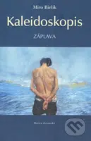 Kaleidoskopis (Záplava) - Miro Bielik - kniha z kategorie Beletrie