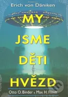 My jsme děti hvězd - Erich von Däniken - kniha z kategorie Záhady a paranormální jevy
