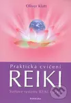 Praktická cvičení Reiki (Světové systémy Reiki v praxi) - kniha z kategorie Individuální sporty