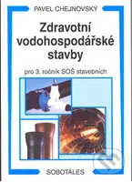 Zdravotní vodohospodářské stavby (Pro 3. ročník SOŠ stavebních) - kniha z kategorie Přírodní vědy a technika