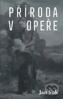 Příroda v opeře - Jan Suk - kniha z kategorie Poezie