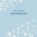 Krásné hlasy - Jitka Černíková - kniha z kategorie Beletrie