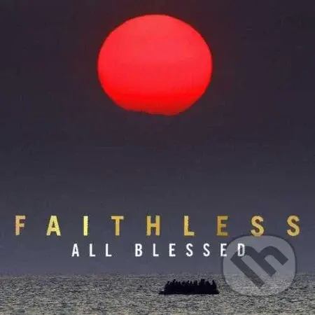 Faithless: All Blessed LP - Faithless