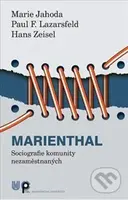 Marienthal (Sociografie komunity nezaměstnaných) - Marie Jahoda, Paul F. Lazarsfeld, Hans Zeisel - kniha z kategorie Sociologie