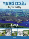 Vltavská kaskáda (Nový život staré řeky) - Josef Fryš - kniha z kategorie Historie
