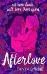 Afterlove - Tanya Byrne