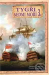 Tygři sedmi moří 3. (Francouzští korzáři 1764 - 1856) - kniha z kategorie Novověk
