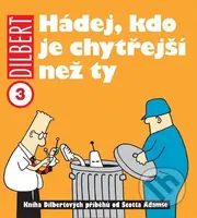 Dilbert 3 (Hádej, kdo je chytřejší než ty) - Scott Adams - kniha z kategorie Komiksy