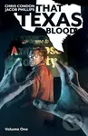 That Texas Blood, Volume 1 - Chris Condon - kniha z kategorie Komiksy