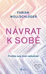 Návrat k sobě - Fabian Wollschläger - kniha z kategorie Psychologie osobnosti