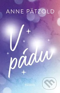 V pádu - Anne Pätzold - kniha z kategorie Romantika