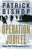 Operation Jubilee (Dieppe, 1942: The Folly and the Sacrifice) - kniha z kategorie Historie