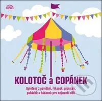 Kolotoč a copánek (Upletený z povídání, říkanek, písniček, pohádek a hádanek pro nejmenší) - audiokniha z kategorie Pohádky