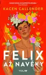 Felix až navěky - Kacen Callender