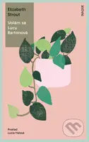 Volám sa Lucy Bartonová - Elizabeth Strout - kniha z kategorie Společenská beletrie