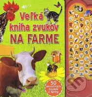 Veľká kniha zvukov na farme - kniha z kategorie Pro děti