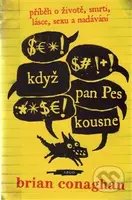 Když pan Pes kousne - Brian Conaghan - kniha z kategorie Beletrie pro děti