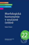 Morfologická homonymie v současné češtině - Vladimír Petkevič - kniha z kategorie Jazyková antropologie