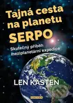 Tajná cesta na planetu Serpo (Skutečný příběh meziplanetární expedice) - kniha z kategorie Odborné a naučné