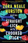 Hitting a Straight Lick with a Crooked Stick - Zora Neale Hurston - kniha z kategorie Beletrie