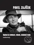 Radost je lehkost, vánek, studená voda - Pavel Zajíček - kniha z kategorie Rozhovory