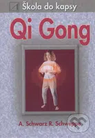Qi Gong - Ronald P. Schweppe, Aljoscha Schwarz - kniha z kategorie Individuální sporty