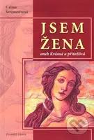 Jsem žena aneb Krásná a přitažlivá - Galina Šeremetěvová - kniha z kategorie Psychologie