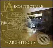 Architecture for Architects - kniha z kategorie Architektura