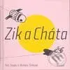 Zik a Cháta - Petr Šmalec, Markéta Šimková