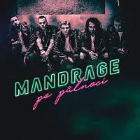 Mandrage – Po půlnoci