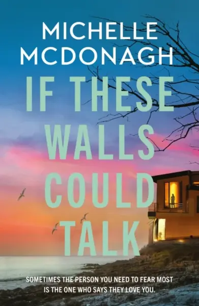 If These Walls Could Talk - Michelle McDonagh