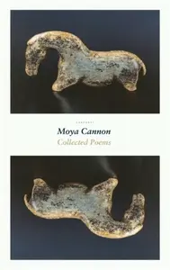 Collected Poems - Moya Cannon
