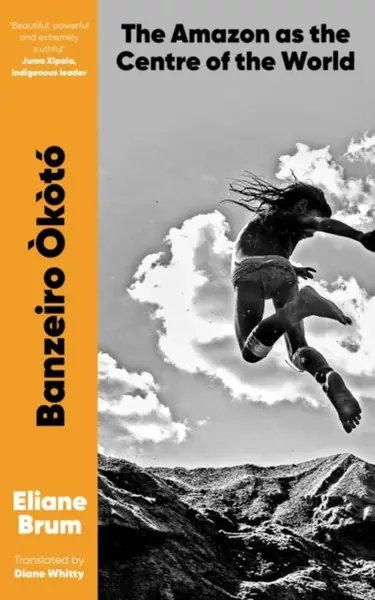 Banzeiro Okoto - Eliane  Brum