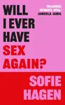 Will I Ever Have Sex Again? - Sofie Hagen