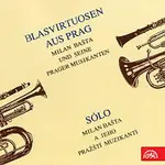 Milan Bašta a jeho pražští muzikanti – Blasvirtuosen aus Prag